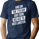 And On The 7Th Day God Took His Ass To Red Lobster T-Shirt for Men & Women, T-Shirts Graphic Tee - Navy