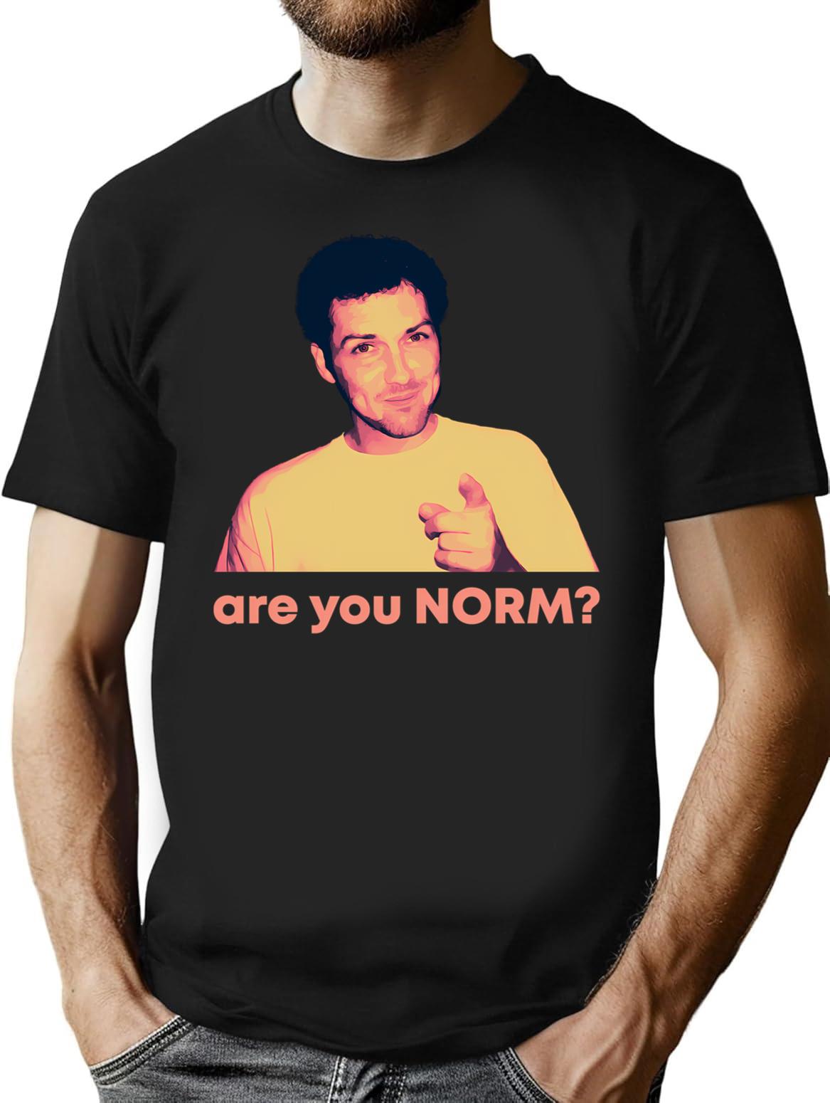 Are You Norm T-Shirt for Men & Women, T-Shirts Graphic Tee - Black