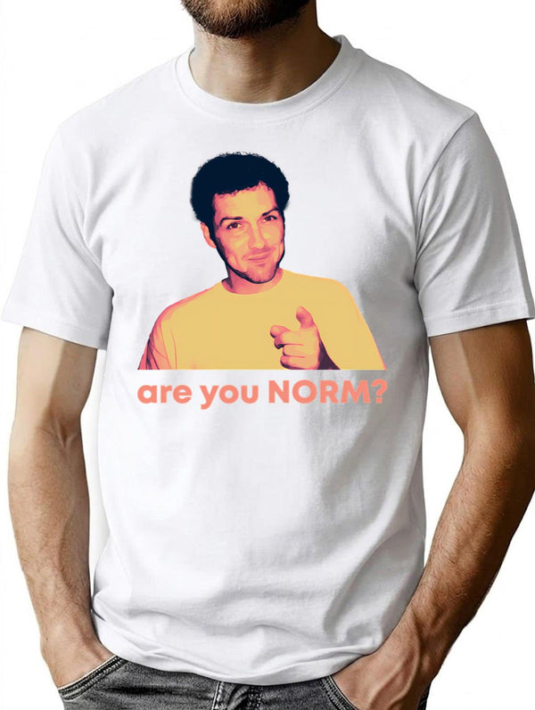 Are You Norm T-Shirt for Men & Women, T-Shirts Graphic Tee - White