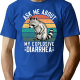 Ask Me About My Explosive Diarrhea Funny Racoon Retro Vintage Humor Sarcastic T-Shirt for Men & Women, T-Shirts Graphic Tee - Blue