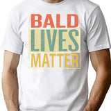 Bald Lives Matter Design Vintage Retro T-Shirt for Men & Women, T-Shirts Graphic Tee - White