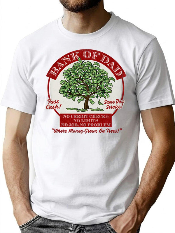 Bank Of Dad T-Shirt for Men & Women, T-Shirts Graphic Tee - White