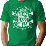 Bass Players Bassist Funny Quote Vintage Gifts T-Shirt for Men & Women, T-Shirts Graphic Tee - Green