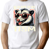 Be In Awe Of My Tism Possum T-Shirt for Men & Women, T-Shirts Graphic Tee - White