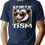 Be In Awe Of My Tism Possum T-Shirt for Men & Women, T-Shirts Graphic Tee - Navy