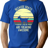 Because Goats Are Freaking Awesome - Retro Vintage Funny Goat Lovers Gift T-Shirt for Men & Women, T-Shirts Graphic Tee - Blue