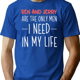 Ben And Jerry Are The Only Men I Need In My Life T-Shirt for Men & Women, T-Shirts Graphic Tee - Blue