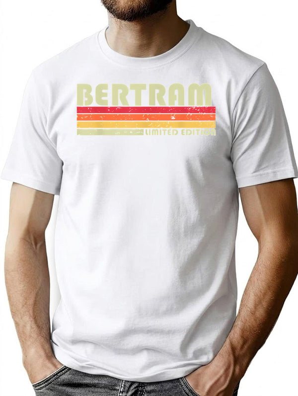 Bertram Gift Name Personalized Funny Retro Vintage Birthday T-Shirt - White