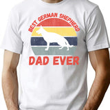 Best German Shepherd Dad Ever Quote Funny Shepherd Dad Saying T-Shirt - White