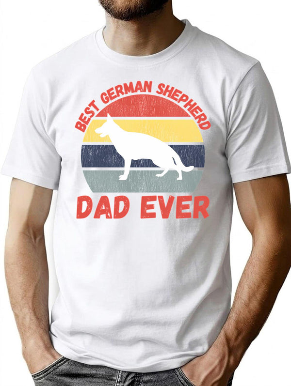 Best German Shepherd Dad Ever Quote Funny Shepherd Dad Saying T-Shirt - White