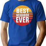 Best Neighbor Ever T-Shirt - Retro Graphic Tee for Men & Women - Blue