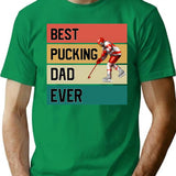 Best Pucking Dad Ever T-Shirt - Retro Graphic Tee for Men & Women - Green