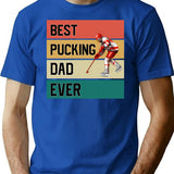 Best Pucking Dad Ever T-Shirt - Retro Graphic Tee for Men & Women - Blue