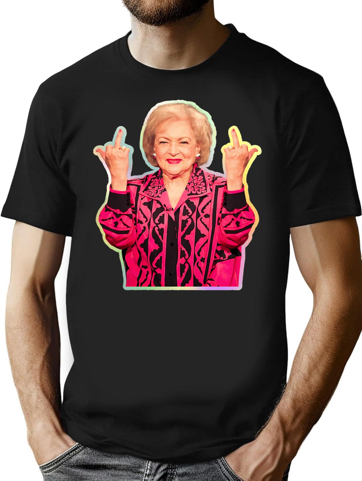 Betty White Middle Finger Funny Two Middle Fingers T-Shirt - Black