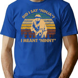 Beverly Hills Design Ninja Film - Did I Say Ninja T-Shirt - Blue