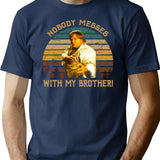 Beverly Hills Design Ninja Film - Nobody Messes With My Brother T-Shirt - Navy