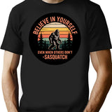 Bigfoot Believe In Yourself Quote T-Shirt - Retro Graphic Tee for Men & Women - Black