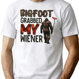 Bigfoot Grabbed My Wiener T-Shirt - Retro Graphic Tee for Men & Women - White