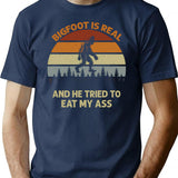 Bigfoot Is Real And He Tried To Eat My Ass Funny Retro Vintage Design Nature Sarcastic Quote T-Shirt - Navy