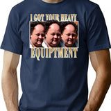 Billy Gerhardt Boss - I Got Your Heavy Equipment Meme Classic T-Shirt - Navy