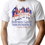 Bitches Love Independence T-Shirt - Retro Graphic Tee for Men & Women - White