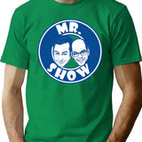 Bob And David - Mr Show T-Shirt - Green