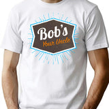 Bob's Your Uncle Funny British Saying T-Shirt - White