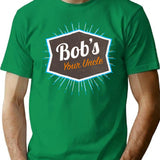 Bob's Your Uncle Funny British Saying T-Shirt - Green