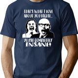 Bottom - That's What I Love About You Richie...you're Completely Insane T-Shirt - Navy
