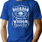 Bourbon Goes In Wisdom Comes Out 5 T-Shirt - Blue