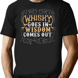 Bourbon Goes In Wisdom Comes Out 6. T-Shirt - Black