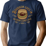 Bourbon Goes In Wisdom Comes Out Bourbon Drinking Lover Gift T-shirt - Navy