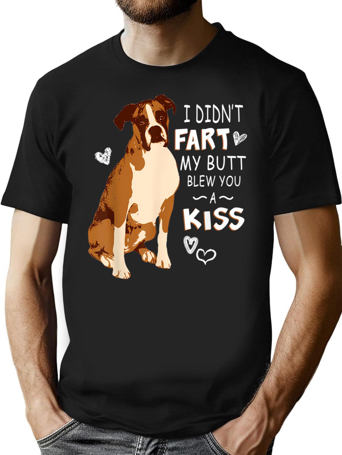 Boxer Funny Didnt Fart Butt Blew Kiss T-Shirt - Black