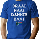 Braai Naai Dankie Baai South Africa Afrikaans T-Shirt - Blue