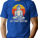 Buddha Meditation Let That Shit Go T-Shirt - Blue