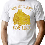 Buddha Rub My Tummy For Luck T-Shirt - White