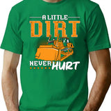 Bulldozer A Little Dirt Never Hurt Construction T-Shirt - Green