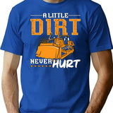 Bulldozer A Little Dirt Never Hurt Construction T-Shirt - Blue