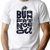 Burn Fat Not Oil T-Shirt - Retro Graphic Tee for Men & Women - White