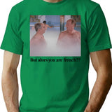 But Then You Are French ( The Big Mop ) T-Shirt - Green