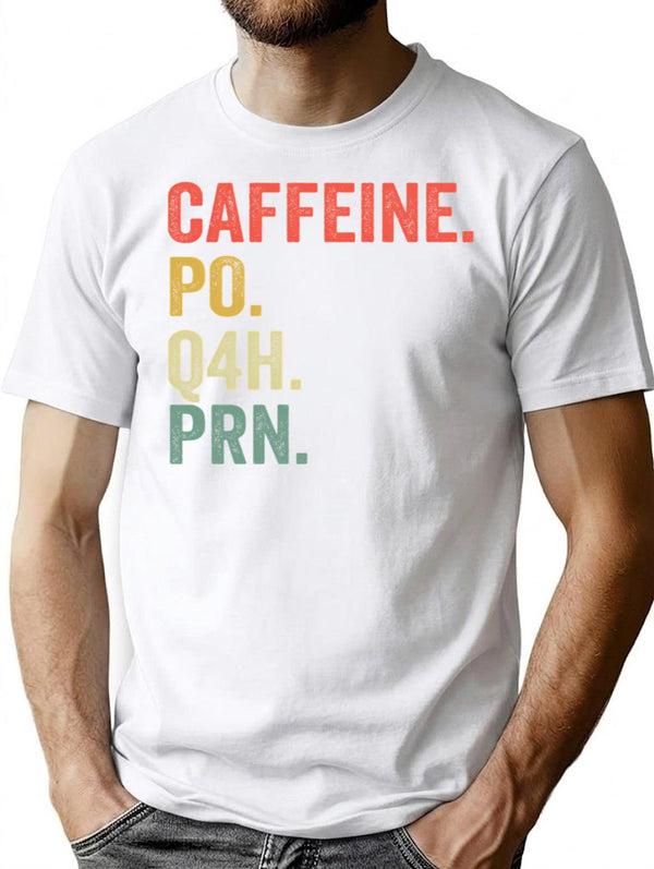 Caffeine Po Q4H Prn Funny Nurse Nursing Vintage T-Shirt for Men & Women, T-Shirts Graphic Tee - White