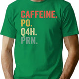 Caffeine Po Q4h Prn Funny Nurse Nursing Vintage T-Shirt - Green