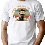 Calmer Than You Are Dude Vintage Retro Graphic Trending Unisex Youth Funny Aldult Classic T-Shirt - White