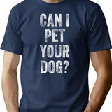 Can I Pet Your Dog T-Shirt - Retro Graphic Tee for Men & Women - Navy