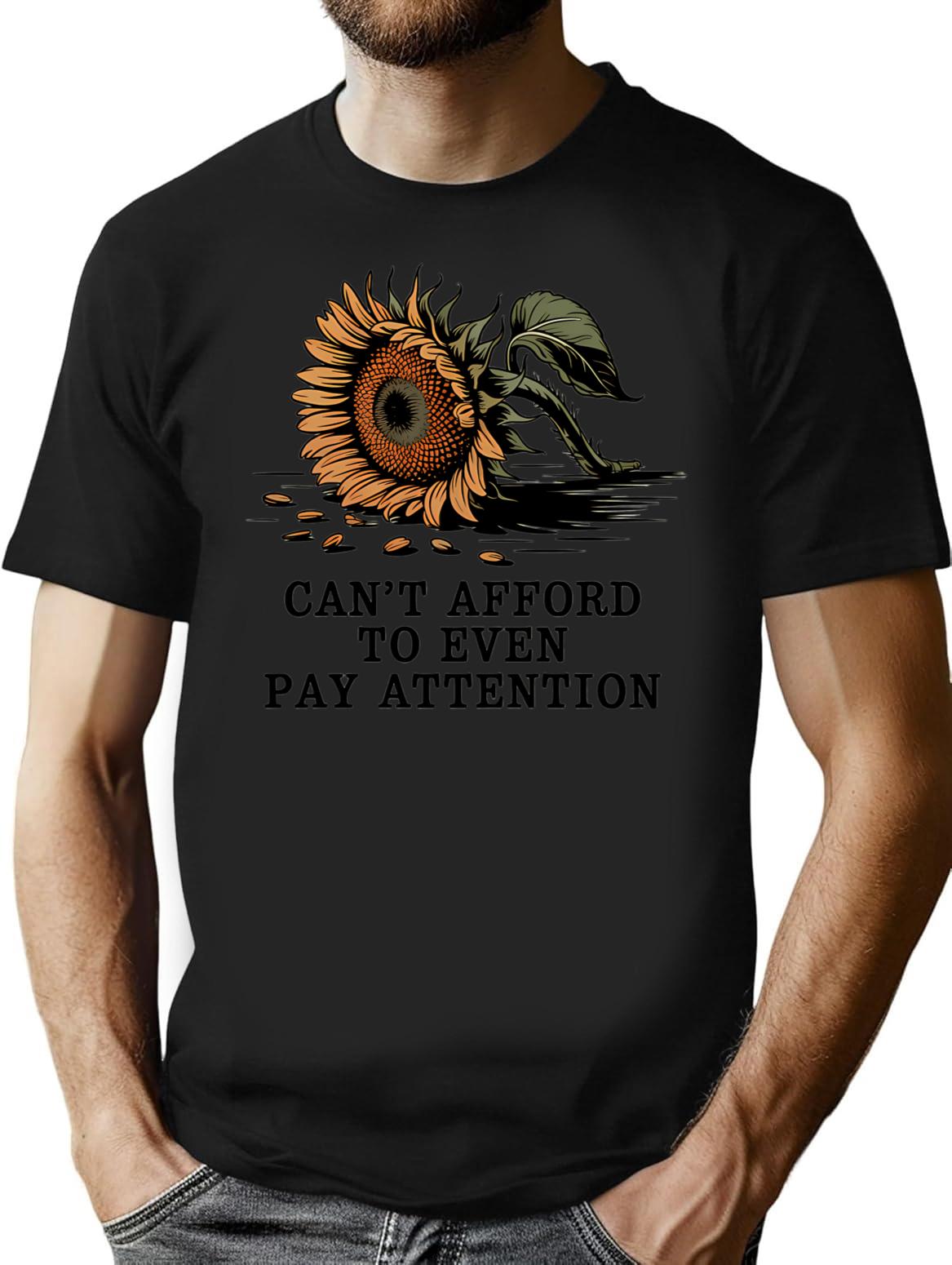 Can't Afford To Even Pay Attention T-Shirt - Black