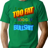 Can't Deal With The Bullshit Anymore T-Shirt - Green