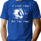 Can't Rain All The Time T-Shirt - Retro Graphic Tee for Men & Women - Blue