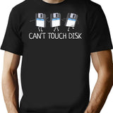 Can't Touch Disk Funny Computer Nerd T-Shirt - Black