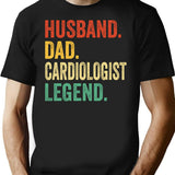 Cardiologist Vintage Dad Cardiologist Gifts Cardiologist Gifts Cardiologist Dad Cardiologist Legend Shirt Retro Dad Tees Fathers Day Cardiologist Gifts - Black