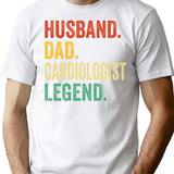 Cardiologist Vintage Dad Cardiologist Gifts Cardiologist Gifts Cardiologist Dad Cardiologist Legend Shirt Retro Dad Tees Fathers Day Cardiologist Gifts - White